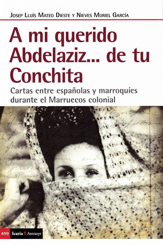 A mi querido Abdelaziz...de tu Conchita, de Mateo Dieste, Josep Luis | portada del libro