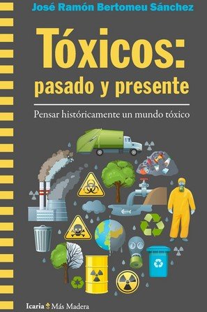 TOXICOS: PASADO Y PRESENTE, de BERTOMEU SANCHEZ, JOSE RAMON | portada del libro