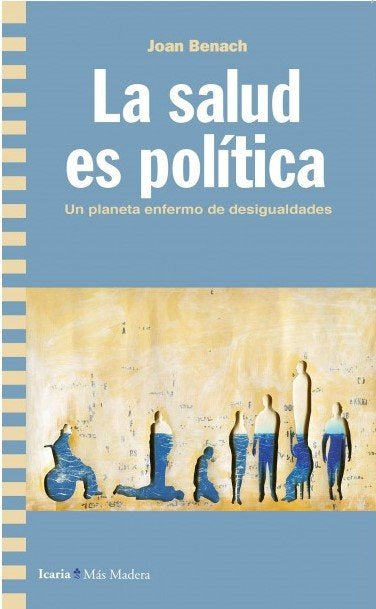 LA SALUD ES POLITICA, de BENACH, JOAN | portada del libro