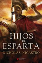 Hijos de Esparta, de Nicholas Nicastro | portada del libro