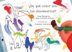 ¿De qué color son los dinosaurios?, de DINA BURNEEVA | portada del libro