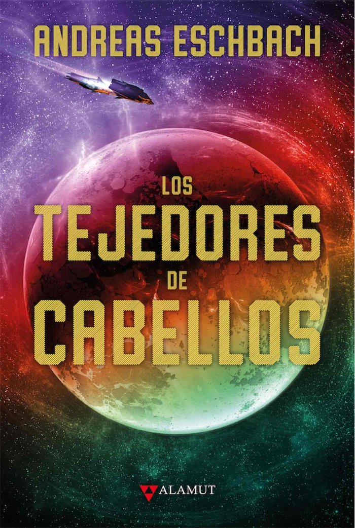 Los tejedores de cabellos, de Eschbach, Andreas | portada del libro