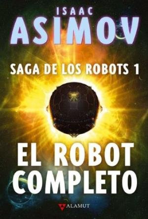 El robot completo, de Asimov, Isaac | portada del libro