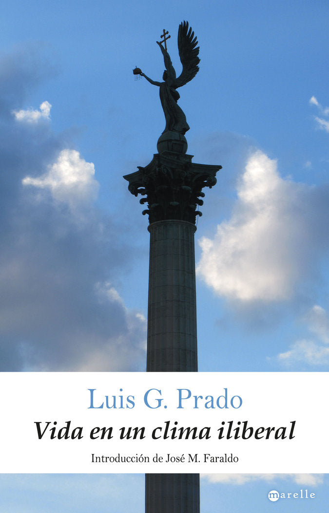 VIDA EN UN CLIMA ILIBERAL, de LUIS G PRADO | portada del libro