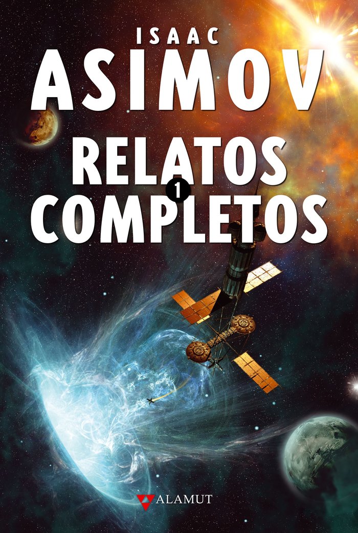 RELATOS COMPLETOS I, de ASIMOV, ISAAC | portada del libro