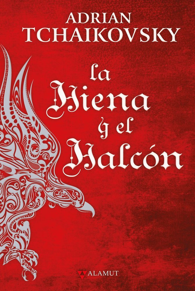 LA HIENA Y EL HALCON, de TCHAIKOVSKY, ADRIAN | portada del libro