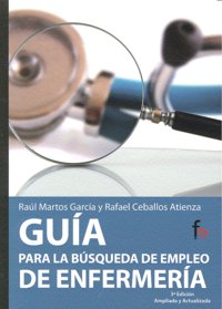 Guía para la búsqueda de empleo de enfermería 3º Edición, de Martos García, Raúl | portada del libro
