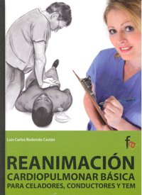 Reanimación cardiopulmonar básica para celadores, conductores y TEM, de Redondo Cartón, Luis Carlos | portada del libro