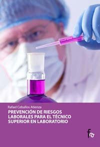 Prevención de RRLL para técnicos de laboratorio, de RAFAEL CEBALLOS ATIENDA | portada del libro