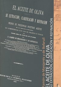 EL ACEITE DE OLIV.SU EXTRACION,CLARIFICACION Y REFINACION, de Ramón de Manjarrés | portada del libro
