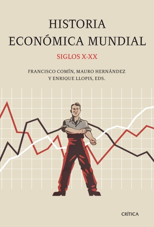 Historia económica mundial, siglos X-XX, de Comín, Francisco | portada del libro
