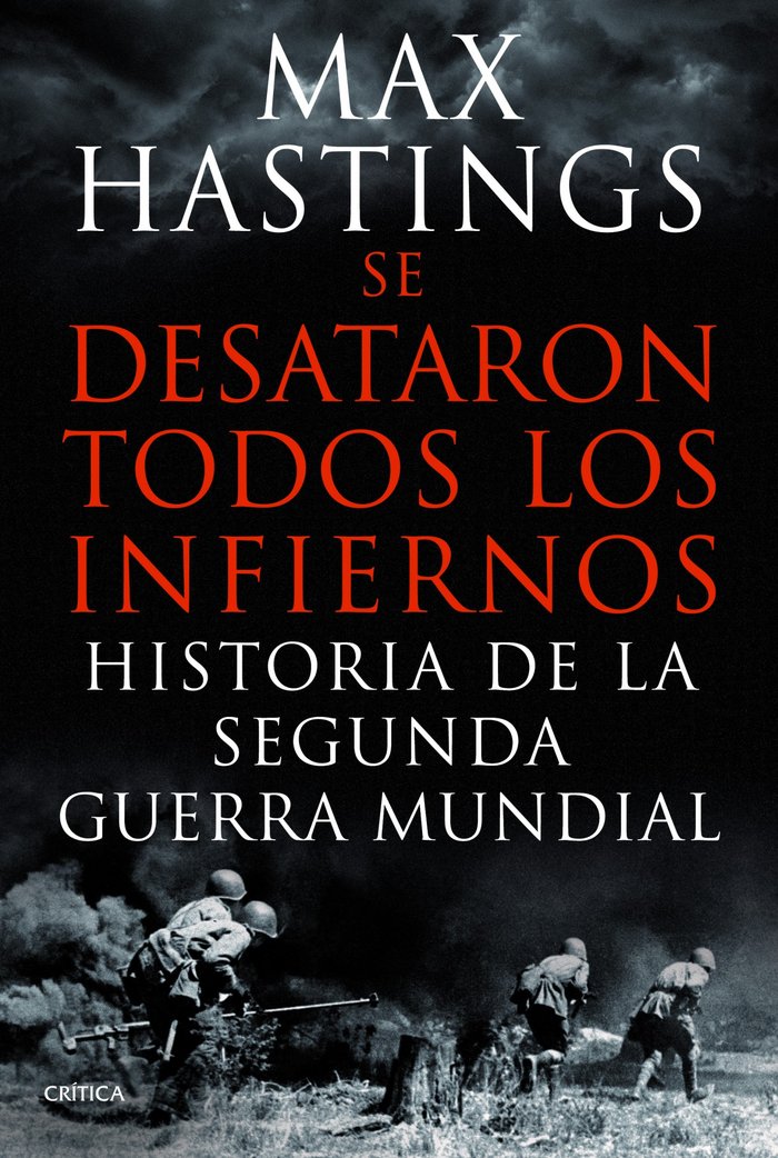 Se desataron todos los infiernos, de Hastings, Max | portada del libro