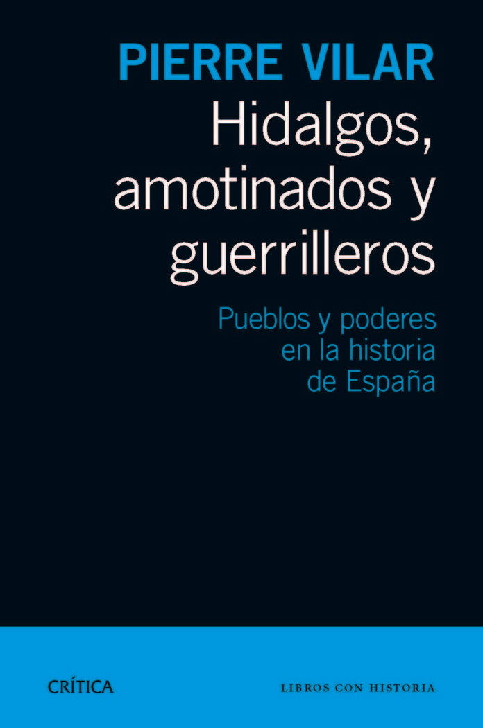 Hidalgos, amotinados y guerrilleros, de Vilar, Pierre | portada del libro