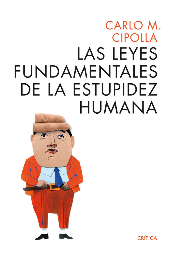 Las leyes fundamentales de la estupidez humana, de Cipolla, Carlo M. | portada del libro