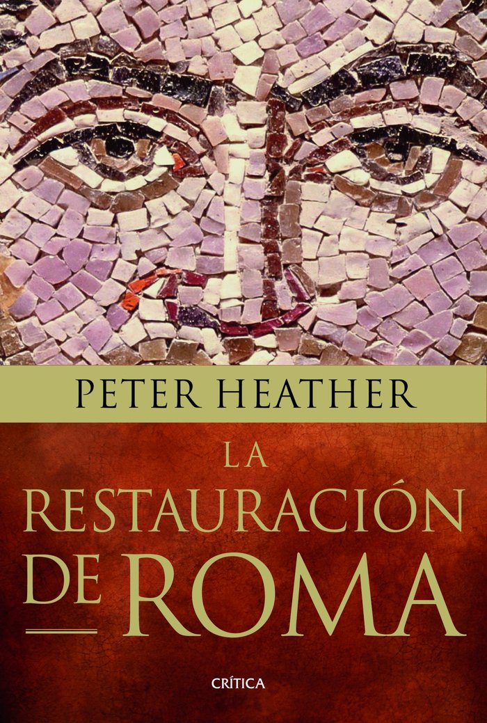 La restauración de Roma, de Heather | portada del libro