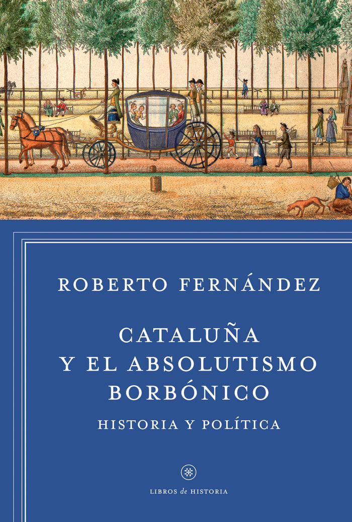 Cataluña y el absolutismo borbónico, de Fernández Díaz, Roberto | portada del libro