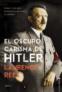 El oscuro carisma de Hitler, de Rees, Laurence | portada del libro