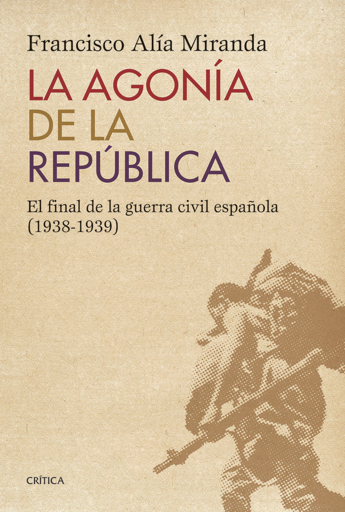La agonía de la República, de Alía Miranda, Francisco | portada del libro