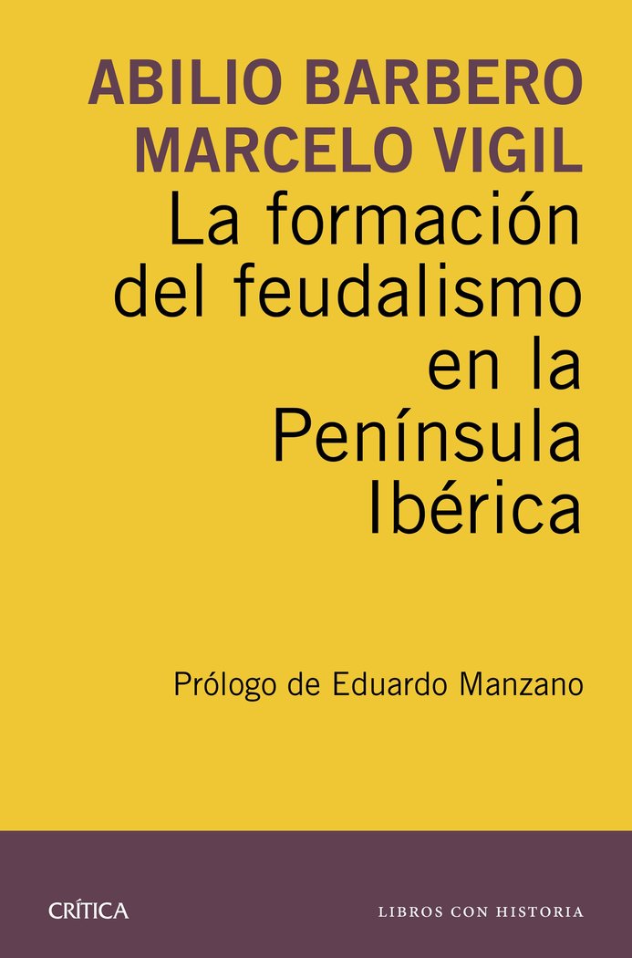 La formación del feudalismo en la Península Ibérica, de Barbero de Aguilera, Abilio | portada del libro