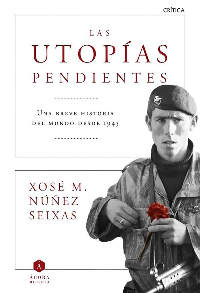 Las utopías pendientes, de Núñez Seixas | portada del libro