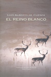 El reino blanco, de Cuenca, Luis Alberto de | portada del libro