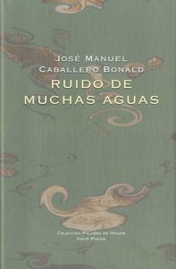 Ruido de muchas aguas, de Caballero Bonald, José Manuel | portada del libro