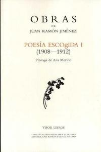 Poes¡a escogida I, 1908-1912, de JIMENEZ, JUAN RAMON | portada del libro