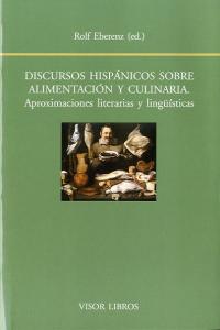 Discursos hispánicos sobre alimentación y culinaria., de Eberenz | portada del libro