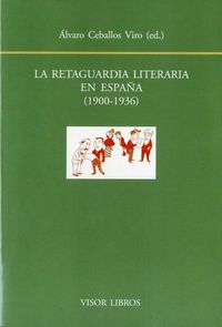 Retaguardia literaria en españa (1900-1936), de MARTÍNE MATA | portada del libro