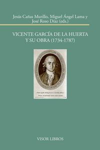 Vicente García de la Huerta y su obra (1734-17879, de Cañas Murillo, Jesús | portada del libro