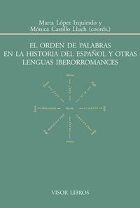 El orden de palabras en la historia del español y otras lenguas iberromances, de López Izquierdo, Marta | portada del libro