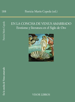En la concha de Venus amarrado. Erotismo y literatura en el Siglo de Oro, de Martín Cepeda, Patricia (ed.) | portada del libr