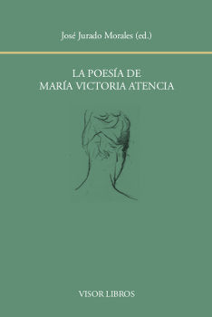 La poesía de María Victoria Atencia, de Jurado Morales, José (ed.) | portada del libro