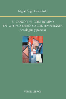 El canon del compromiso en la poesía española contemporánea. Antologías y poemas, de García | portada del libro