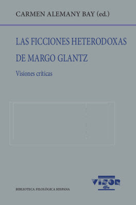 Las ficciones heterodoxas de Margo Glantz, de Alemany Bay, Carmen (ed.) | portada del libro