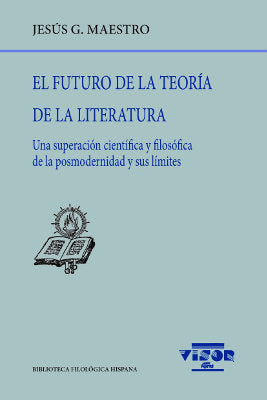 El futuro de la teoría de la literatura, de Maestro, Jesús | portada del libro