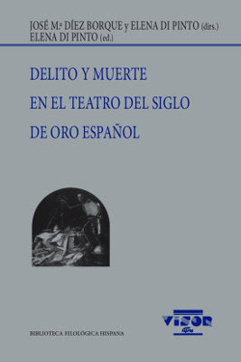 Delito y muerte en el teatro del Siglo de Oro español, de Díez Borque, J.Mª | portada del libro