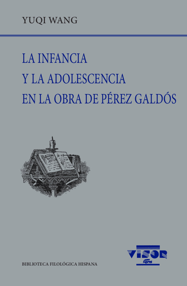LA INFANCIA Y LA ADOLESCENCIA EN LA OBRA DE PEREZ GALDOS, de WANG, YUQI | portada del libro