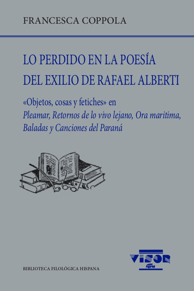 LO PERDIDO EN LA POESIA DEL EXILIO DE RAFAEL ALBERTI, de COPPOLA, FRANCESCA | portada del libro