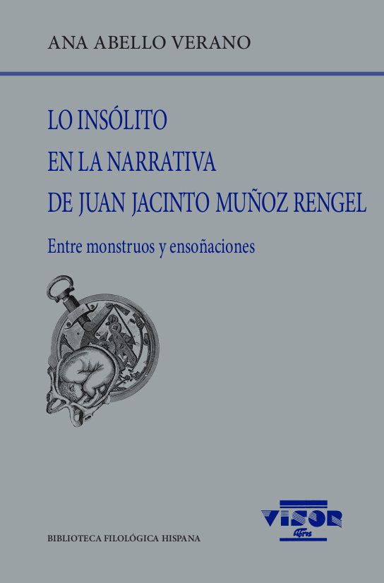 LO INSOLITO EN LA NARRATIVA DE JUAN JACINTO MUÑOZ REGEL, de ABELLO VERANO, ANA | portada del libro