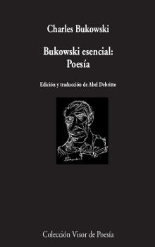 Bukowski esencial: Poesía, de Bukowski, Charles | portada del libro