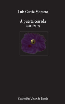 A puerta cerrada (2011-2017), de García Montero, Luis | portada del libro