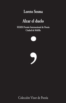 Alzar el duelo, de Sesma, Loreto | portada del libro