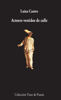 Actores vestidos de calle, de Castro, Luisa | portada del libro