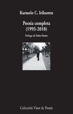 Poesía completa (1993-2018), de Iribarren, Karmelo C. | portada del libro