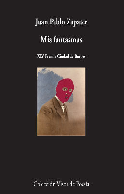 Mis fantasmas, de Zapater, Juan Pablo | portada del libro