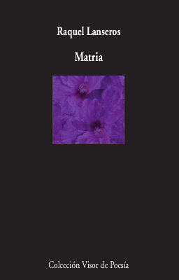 Matria, de Lanseros, Raquel | portada del libro