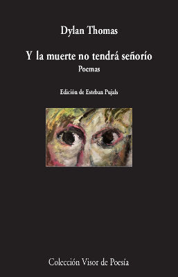 Y la muerte no tendrá señorío, de Thomas, Dylan | portada del libro