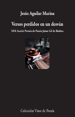 VERSOS PERDIDOS EN UN DESVAN, de JESUS AGUILAR MARINA | portada del libro
