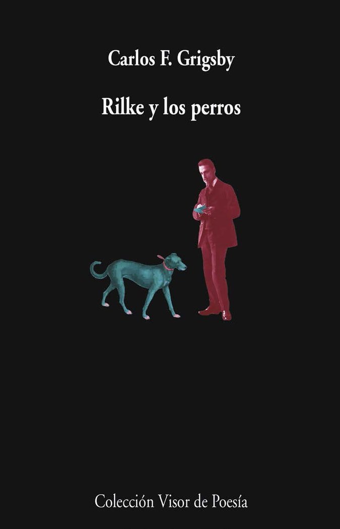 Rilke y los perros, de GRIGSBY, CARLOS F. | portada del libro